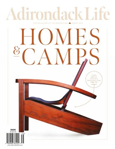 Adirondack Life - Homes & Camps 2025
