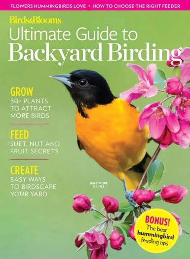 Birds & Blooms - Ultimate Guide to Backyard Birding, 2025