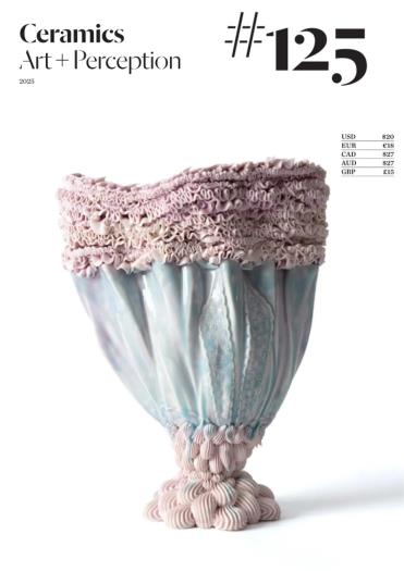 Ceramics Art + Perception - Issue 125 2025
