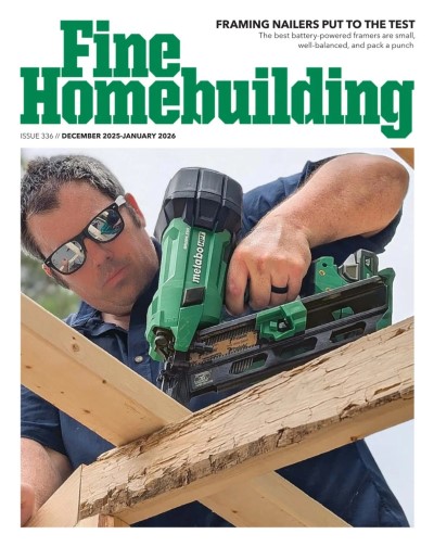 Fine Homebuilding - December 2025 - January 2026