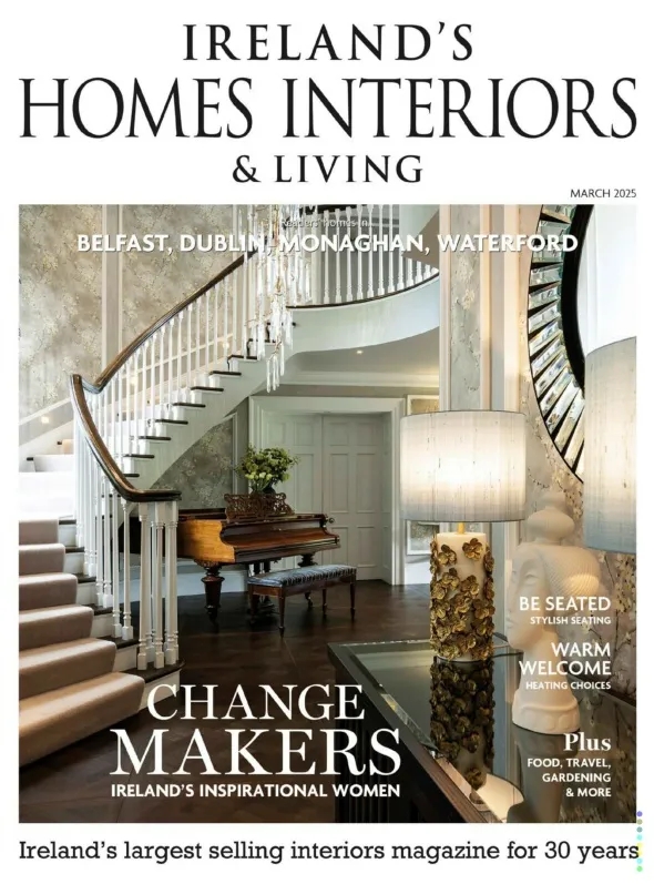 Ireland's Homes Interiors & Living - March 2025