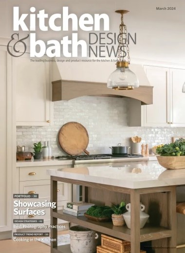 Kitchen & Bath Design News - March 2024