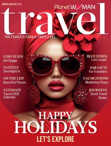 Planet Woman Travel - Issue 06, Winter 2025 2026