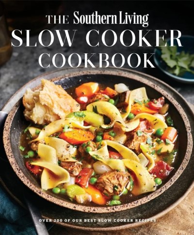 The Southern Living - Slow Cooker Cookbook, 2025