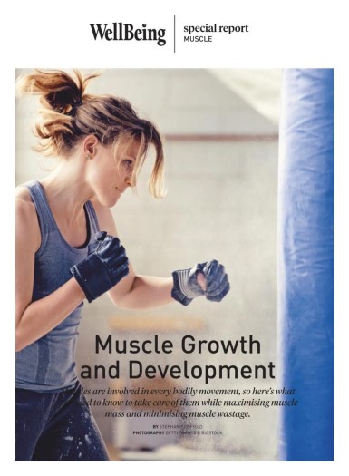WellBeing Special Report - Muscle Growth and Development