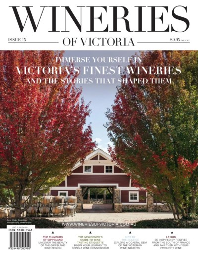 Wineries of Victoria - Issue 15 2025